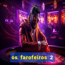 os farofeiros 2 rede canais